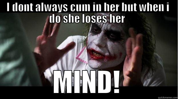 wowoowowowowFR DSF - I DONT ALWAYS CUM IN HER BUT WHEN I DO SHE LOSES HER  MIND! Joker Mind Loss