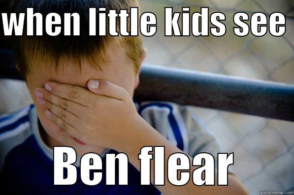 WHEN LITTLE KIDS SEE  BEN FLEAR Confession kid