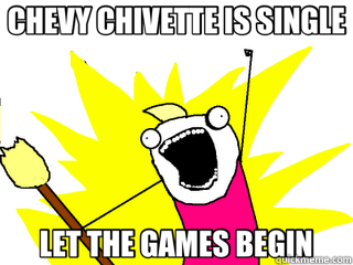 CHEVY CHIVETTE IS SINGLE LET THE GAMES BEGIN  All The Things