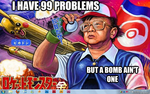 I have 99 problems But a bomb ain't one  