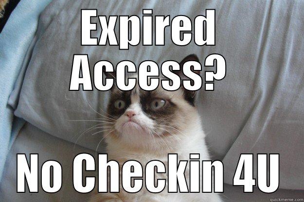 RAMWeb Woes - EXPIRED ACCESS? NO CHECKIN 4U Grumpy Cat