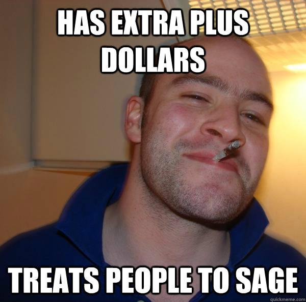 has extra plus dollars Treats people to Sage - has extra plus dollars Treats people to Sage  Misc