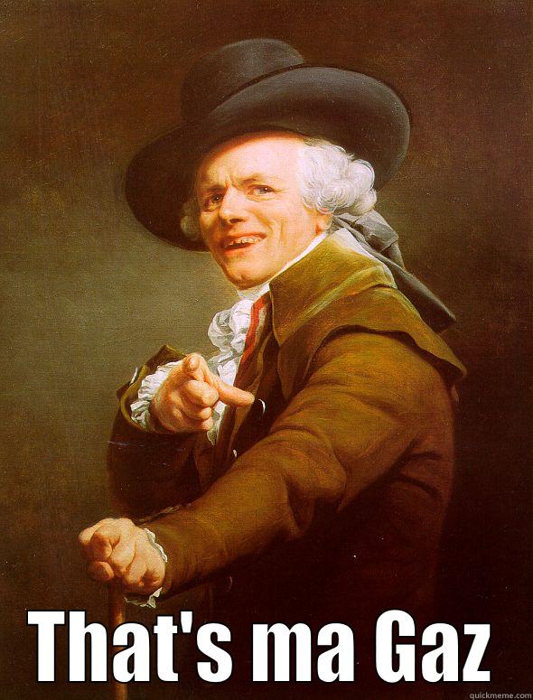 For Gazozix <3 xD -  THAT'S MA GAZ Joseph Ducreux