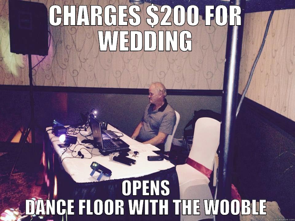 Scumbag Craigslist DJ - CHARGES $200 FOR WEDDING OPENS DANCE FLOOR WITH THE WOOBLE Misc