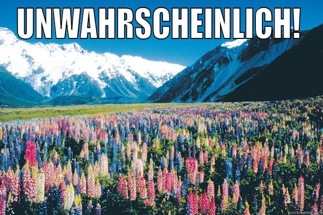 UNWAHRSCHEINLICH!  Misc