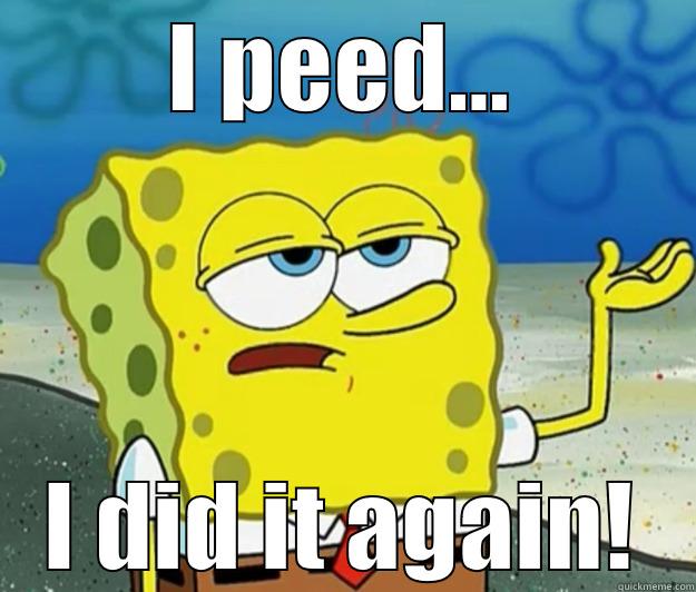 I PEED... I DID IT AGAIN! Tough Spongebob