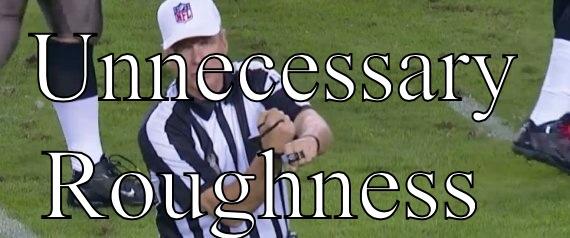 Foul On The Play - UNNECESSARY ROUGHNESS  Misc