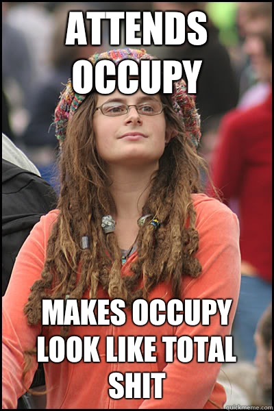 Attends occupy Makes occupy look like total shit   College Liberal