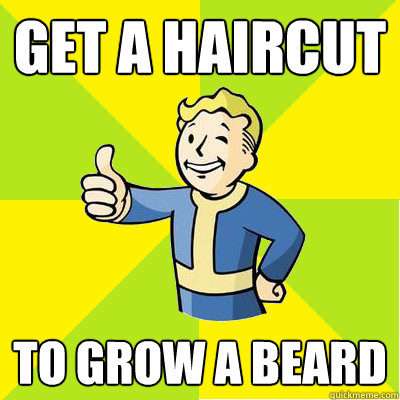 Get a haircut to grow a beard  Fallout new vegas