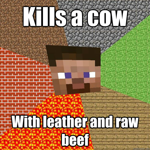 Kills a cow With leather and raw beef - Kills a cow With leather and raw beef  Minecraft
