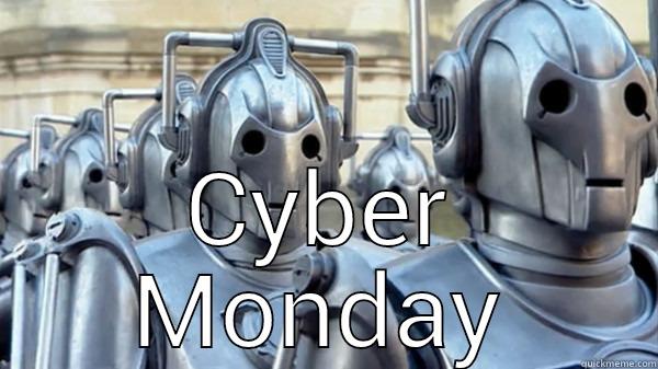 Cybermen Monday -  CYBER MONDAY Misc