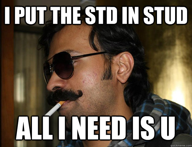 i put the std in stud all i need is u - i put the std in stud all i need is u  Tharki Game Developer