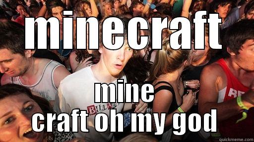 MINECRAFT MINE CRAFT OH MY GOD Sudden Clarity Clarence