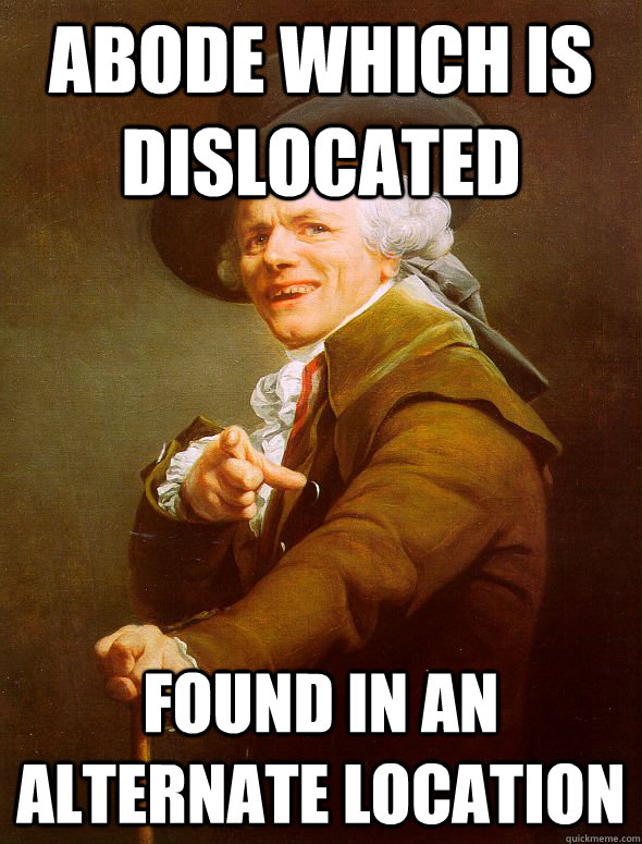 Abode which is dislocated Found in an alternate location  Joseph Ducreux