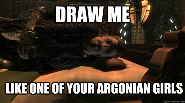 Draw me like one of your argonian girls  