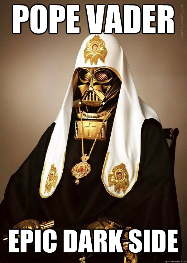 Pope vader epic dark side - Pope vader epic dark side  Pope Vader