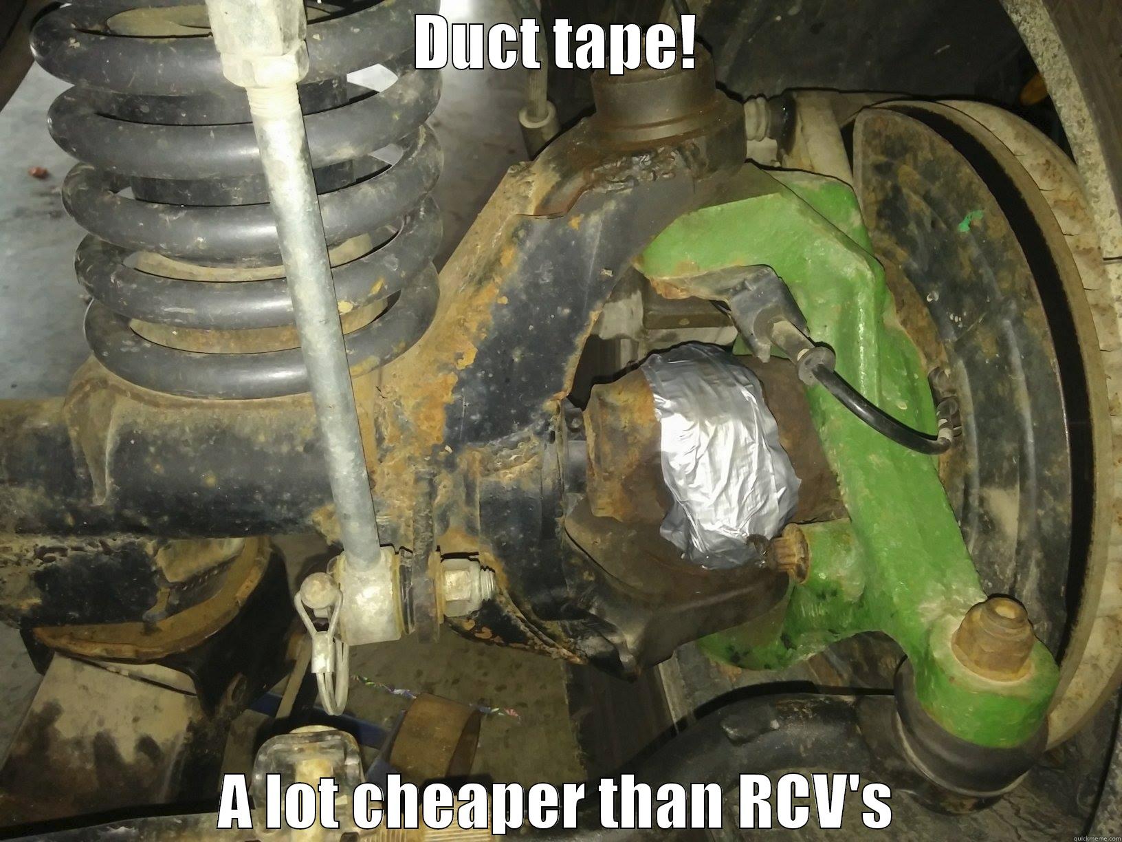 DUCT TAPE! A LOT CHEAPER THAN RCV'S Misc