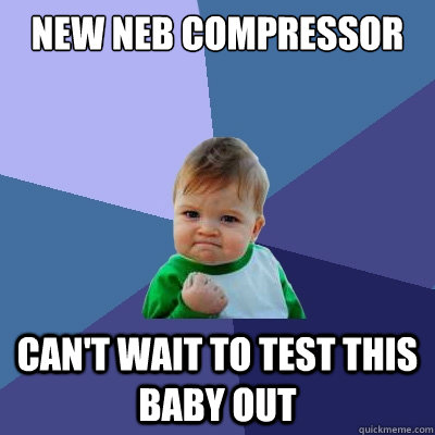 New NEB COMPRESSOR CAN'T WAIT TO TEST THIS BABY OUT  Success Kid