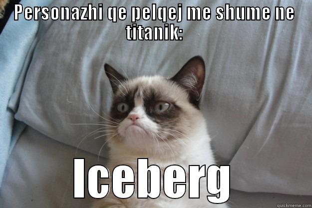 Favourite character on titanic for Grumpy Cat - PERSONAZHI QE PELQEJ ME SHUME NE TITANIK: ICEBERG Grumpy Cat