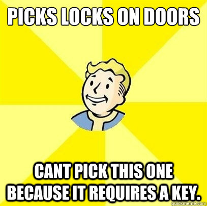 picks locks on doors cant pick this one because it requires a key. - picks locks on doors cant pick this one because it requires a key.  Fallout 3