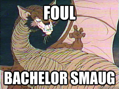 foul  bachelor smaug  foul bachelor smaug