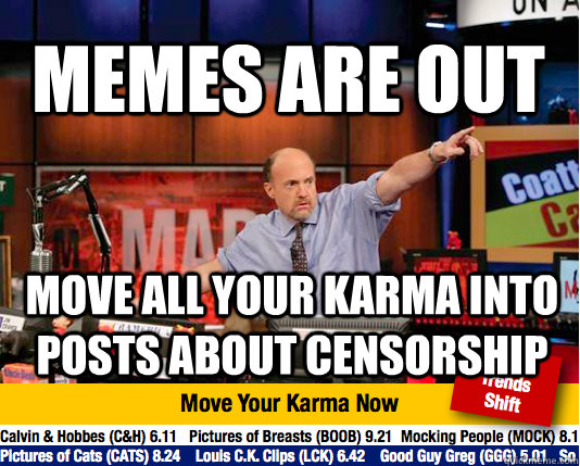 Memes are out move all your Karma into posts about censorship  Mad Karma with Jim Cramer