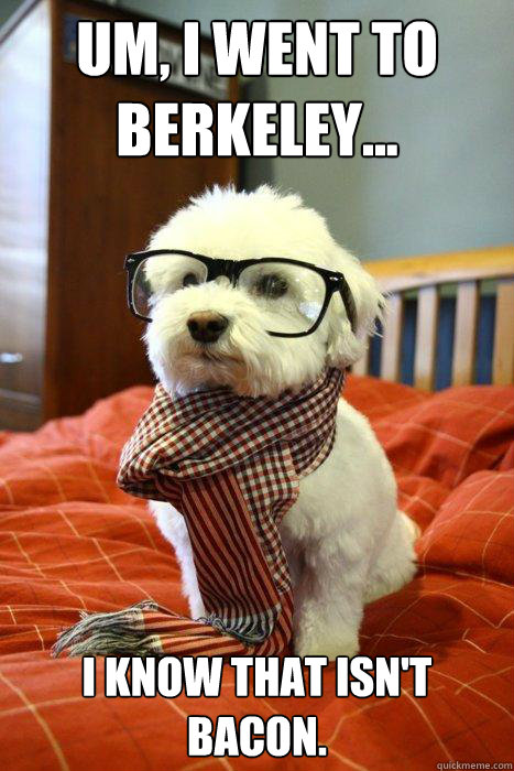 Um, I went to Berkeley... I know that isn't bacon.  Hipster Dog