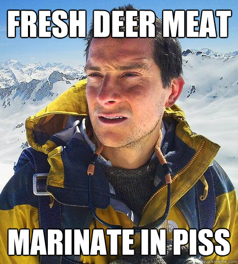 fresh deer meat marinate in piss  Bear Grylls