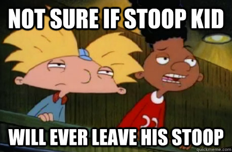 not sure if Stoop Kid Will ever leave his stoop  Skeptical Hey Arnold