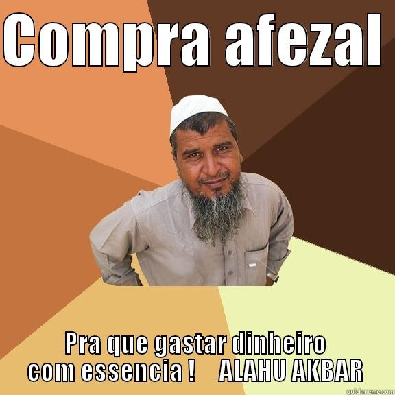 COMPRA AFEZAL  PRA QUE GASTAR DINHEIRO COM ESSENCIA !     ALAHU AKBAR Ordinary Muslim Man