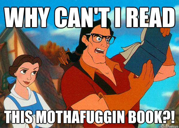 why can't i read this mothafuggin book?!  Hipster Gaston 2