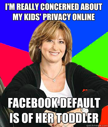 I'm really concerned about my kids' privacy online facebook default is of her toddler  Sheltering Suburban Mom