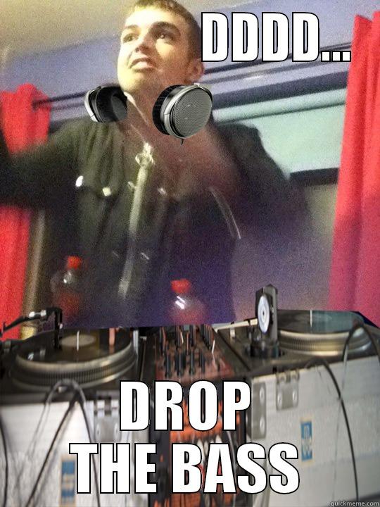 DDDDDROP THE BASS -                    DDDD... DROP THE BASS Misc