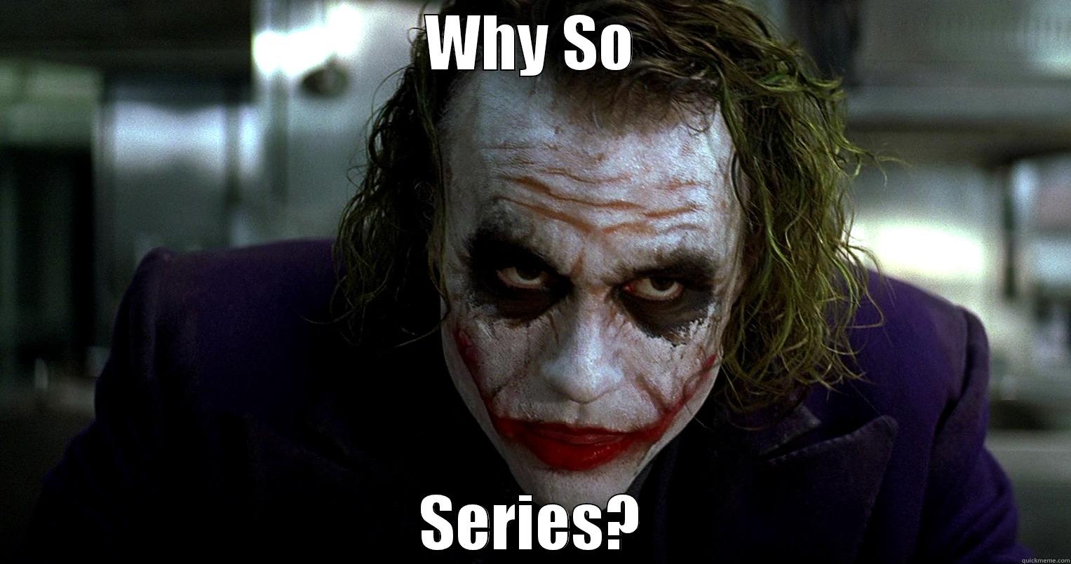 Jokerlolz mistake - WHY SO SERIES? Misc