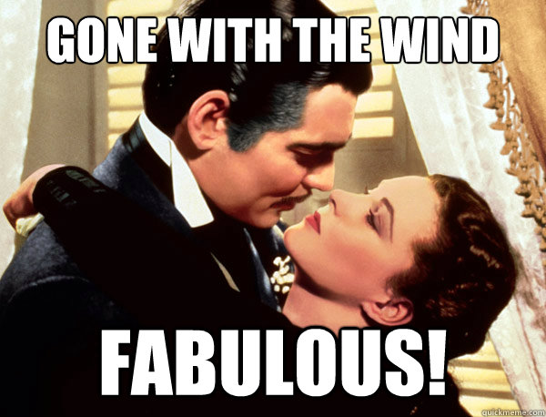 Gone with the Wind Fabulous! - Gone with the Wind Fabulous!  GWTW Fabulous