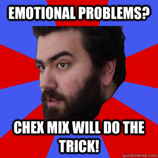 emotional problems? chex mix will do the trick!  The Completionist