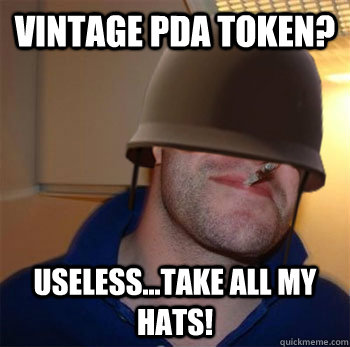 Vintage PDA token?  Useless...TAKE ALL MY HATS!  