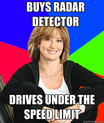 Buys radar detector drives under the speed limit  Sheltering Suburban Mom