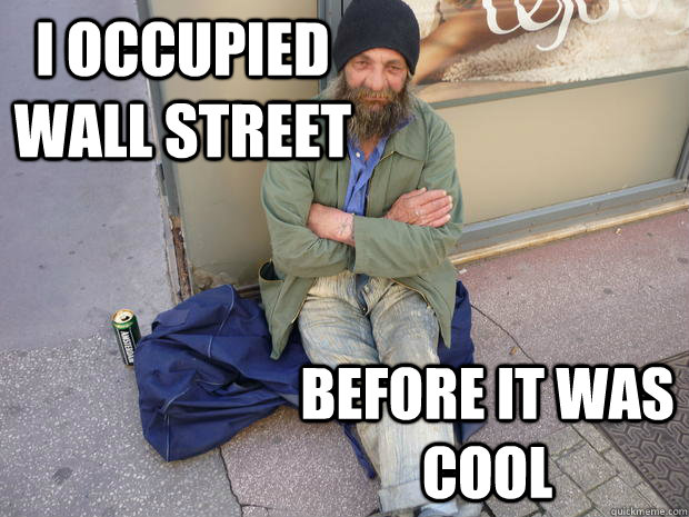 I occupied wall street before it was cool  