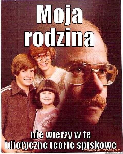 MOJA RODZINA NIE WIERZY W TE IDIOTYCZNE TEORIE SPISKOWE Vengeance Dad