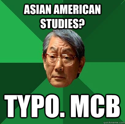 Asian american studies? Typo. mcb  High Expectations Asian Father