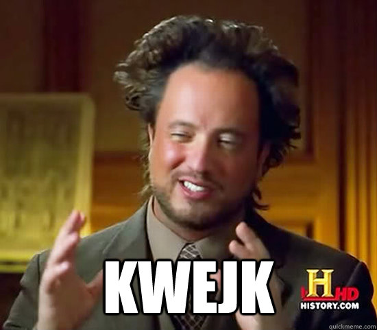  Kwejk  Ancient Aliens