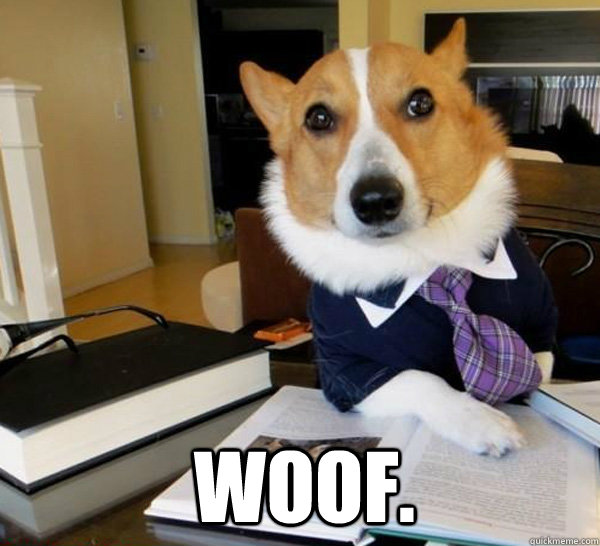  Woof.  Lawyer Dog