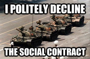 I Politely Decline The Social Contract  