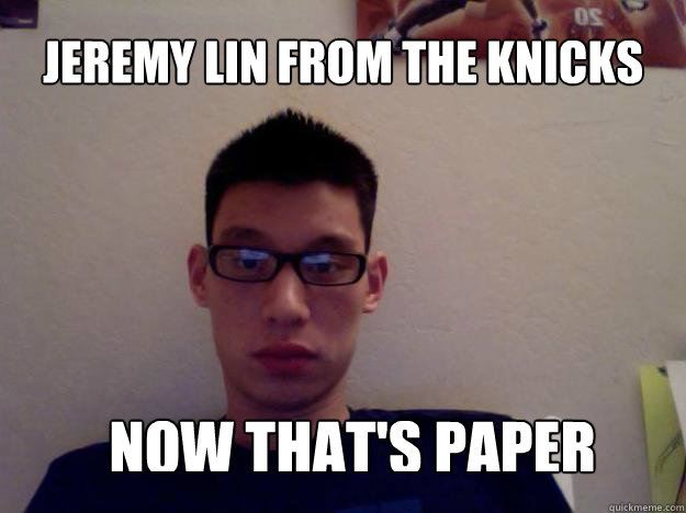 Jeremy Lin From The Knicks NOW THAT'S PAPER  