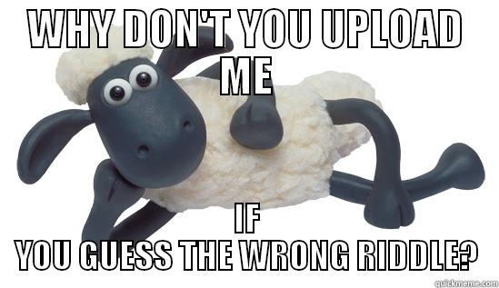 riddle sheep - WHY DON'T YOU UPLOAD ME IF YOU GUESS THE WRONG RIDDLE? Misc