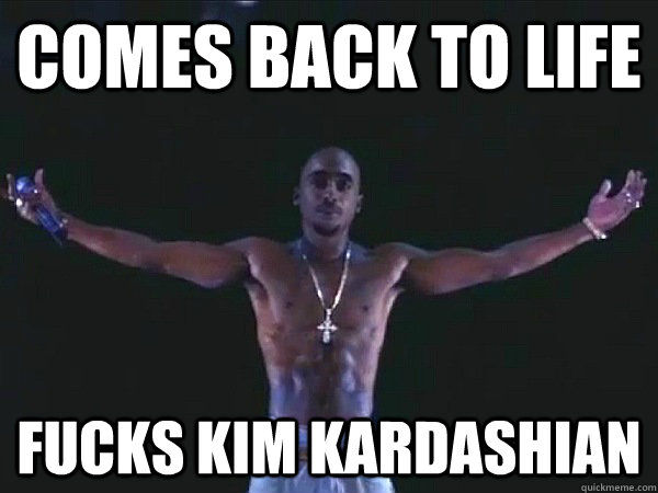 Comes back to life fucks kim kardashian - Comes back to life fucks kim kardashian  2pac hologram