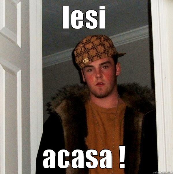 IESI ACASA ! Scumbag Steve