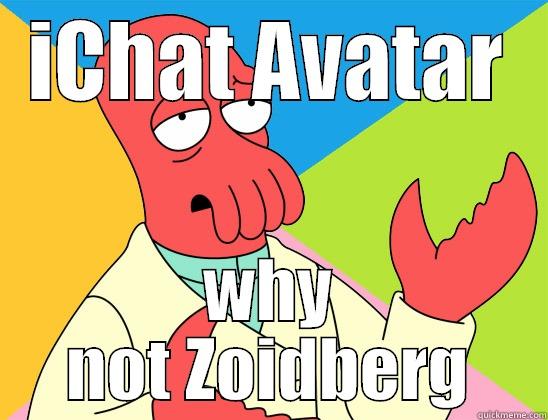 ICHAT AVATAR WHY NOT ZOIDBERG Futurama Zoidberg 