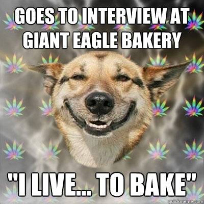 GOes to interview at giant eagle bakery 